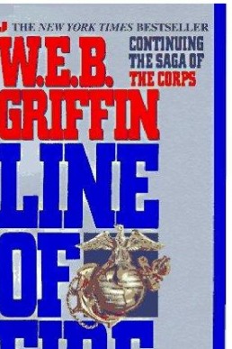 Line of Fire by W.E.B. Griffin