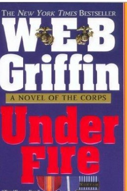 Under Fire by W.E.B. Griffin